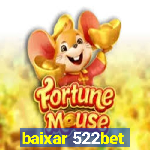 baixar 522bet